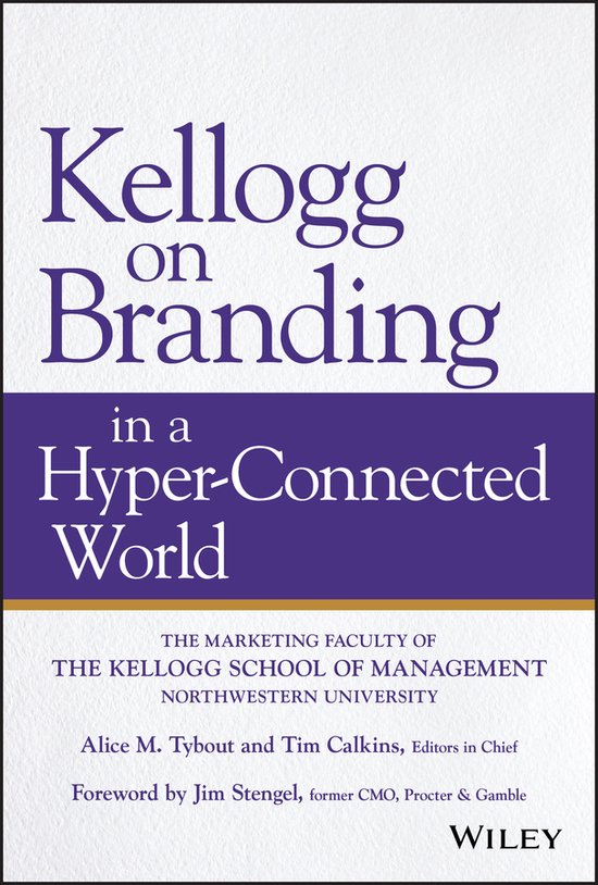 Kellogg on Branding in a Hyper–Connected World