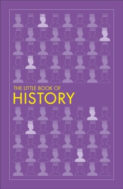 The Little Book of History / DK Little Book of