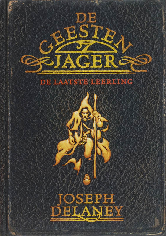 Joseph Delaney De Laatste Leering / De Geestenjager / 1