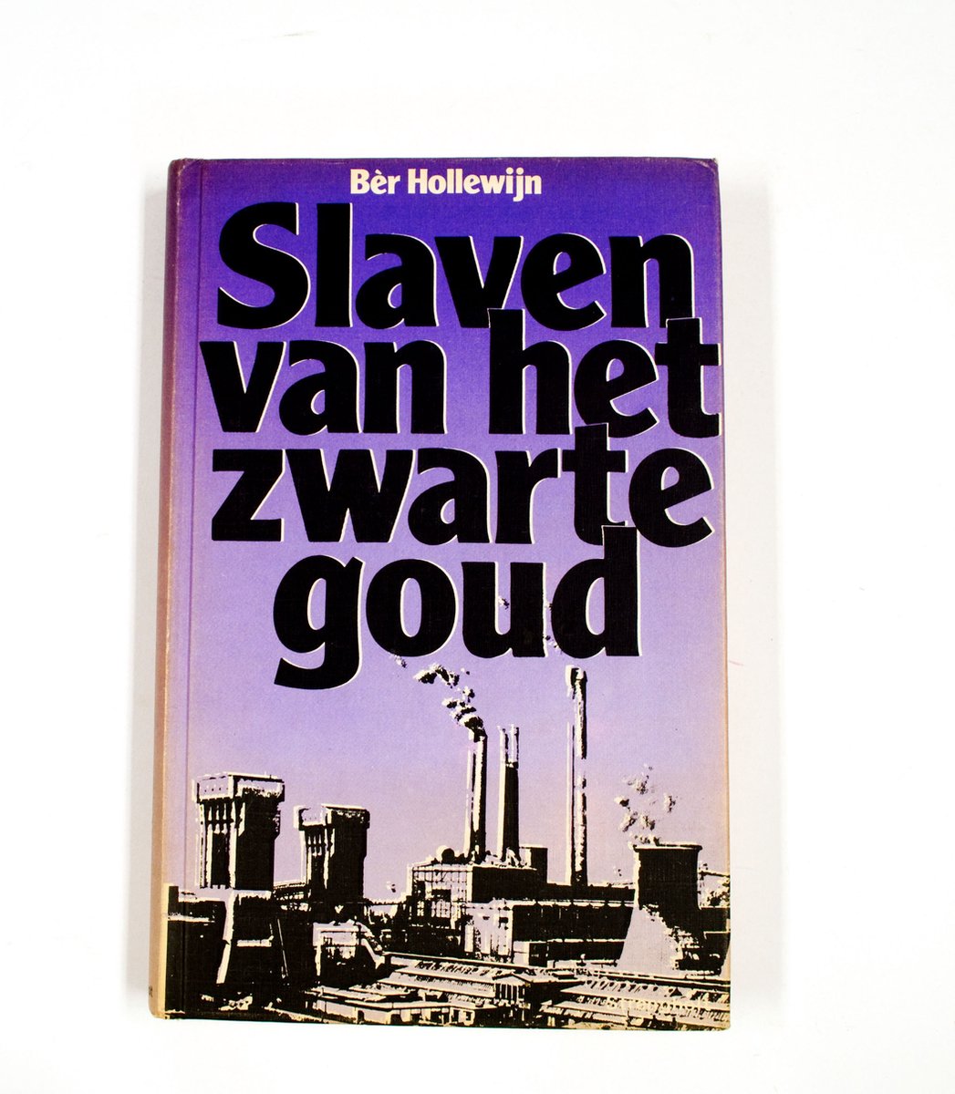 Slaven van het zwarte goud