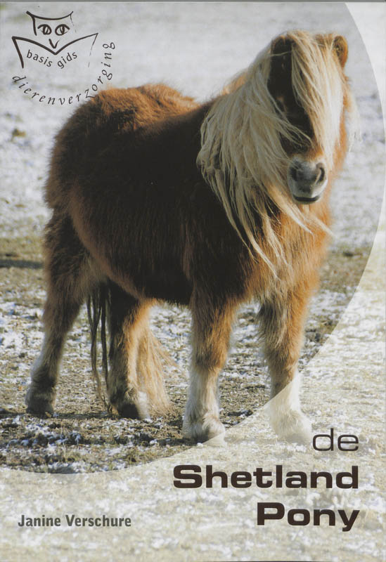 Basisgids dierenverzorging De Shetland pony / Basisgids dierenverzorging