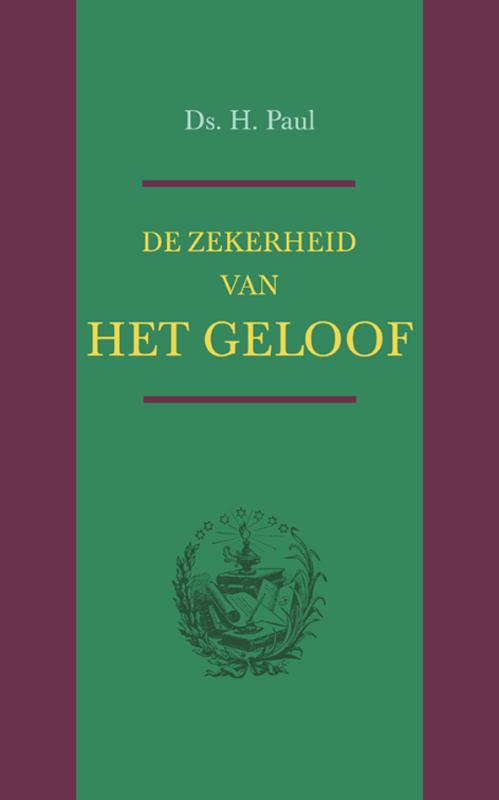 H. Paul De Zekerheid Van Het Geloof thumbnail