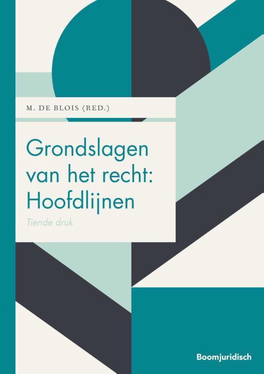 Grondslagen Van Het Recht, Hoofdlijnen / Boom Juridische Studieboeken