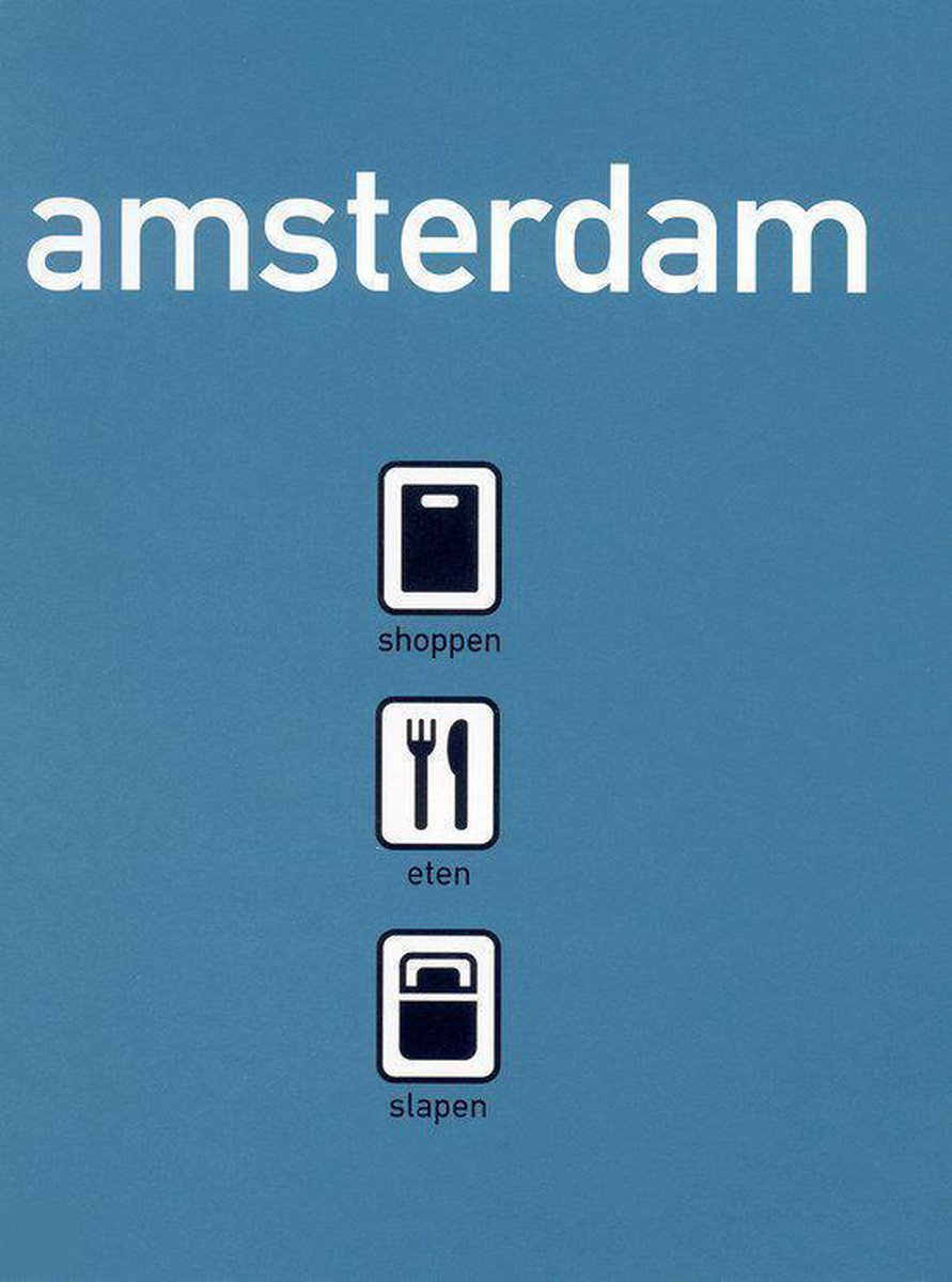 Amsterdam: shoppen eten slapen