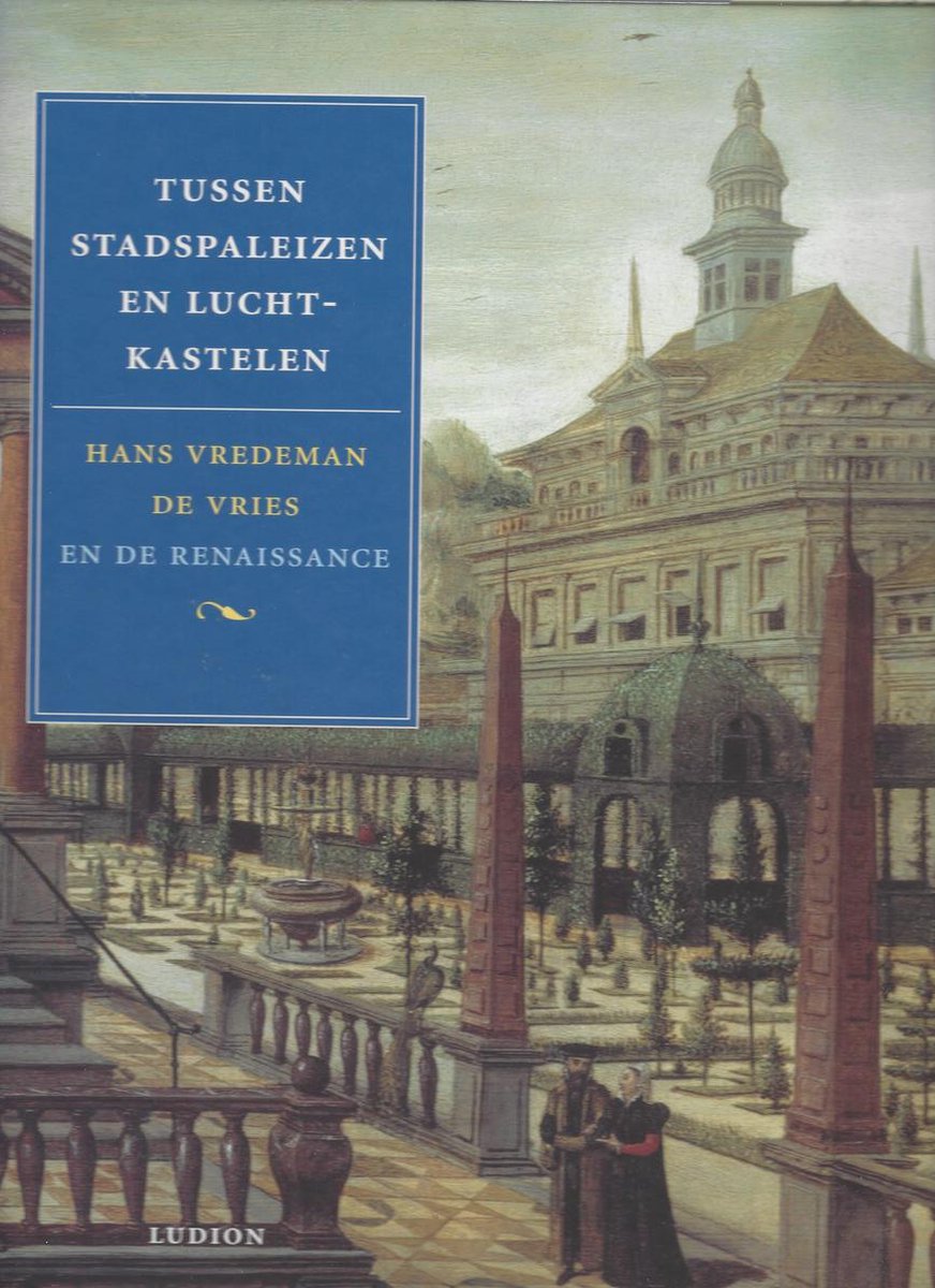 TUSSEN STADSPALEIZEN EN LUCHTKASTELEN. - BORGGREFE, HEINER (ed.)/ FUSENIG, THOMAS (ed.)/ UPPENKAMP, BARB…