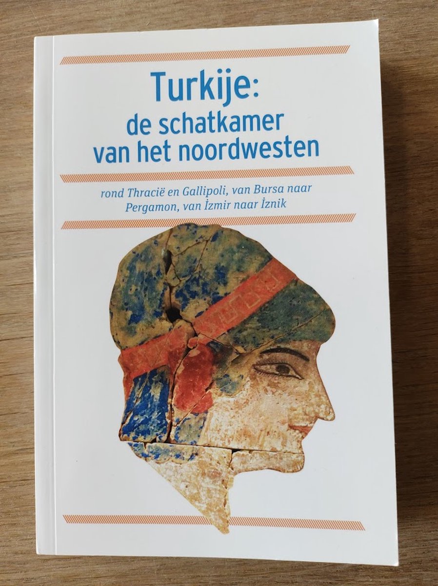 boekenbalie_9789082097139_cover Turkije: de schatkamer van het noordwesten rond Thracië en Gallipoli, van Bursa naar Pergamon, van Izmir naar Iznik