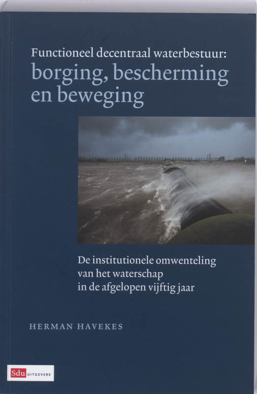 Functioneel decentraal waterbestuur; borging, bescherming en beweging