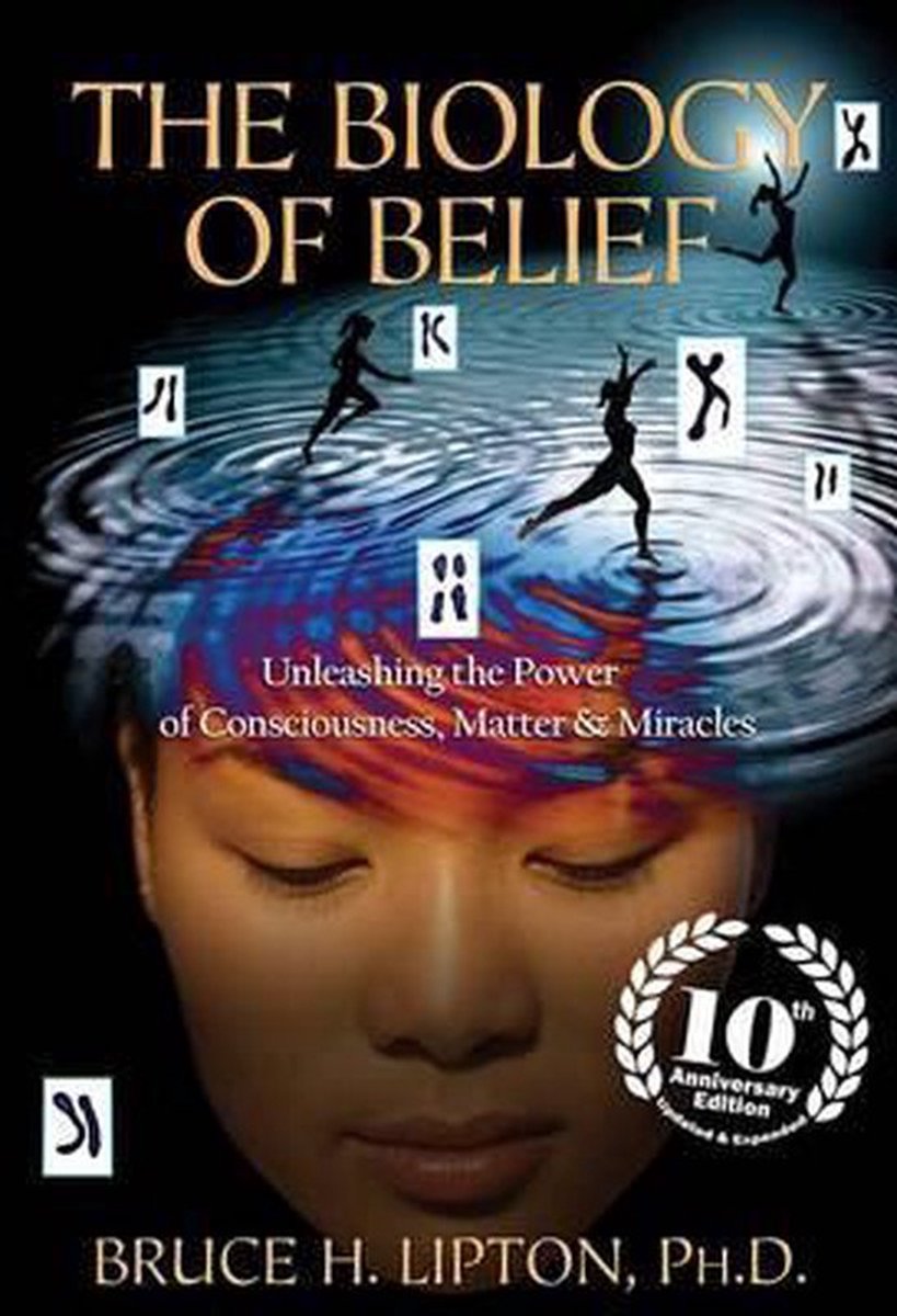 BIOLOGY OF BELIEF ANNIV/E 10/E