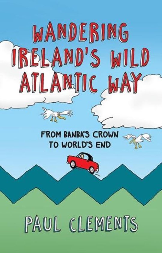 Paul Clements Wandering Ireland's Wild Atlantic Way