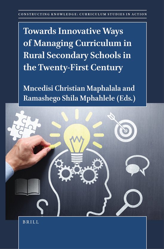 Constructing Knowledge: Curriculum Studies in Action23- Towards Innovative Ways of Managing Curriculum in Rural Secondary Schools in the Twenty-First Century