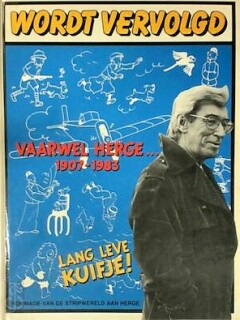 Wordt vervolgd - Vaarwel Hergé... 1907-1983, lang leve Kuifje!