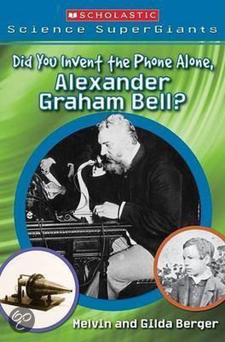 Did You Invent the Phone Alone, Alexander Graham Bell?