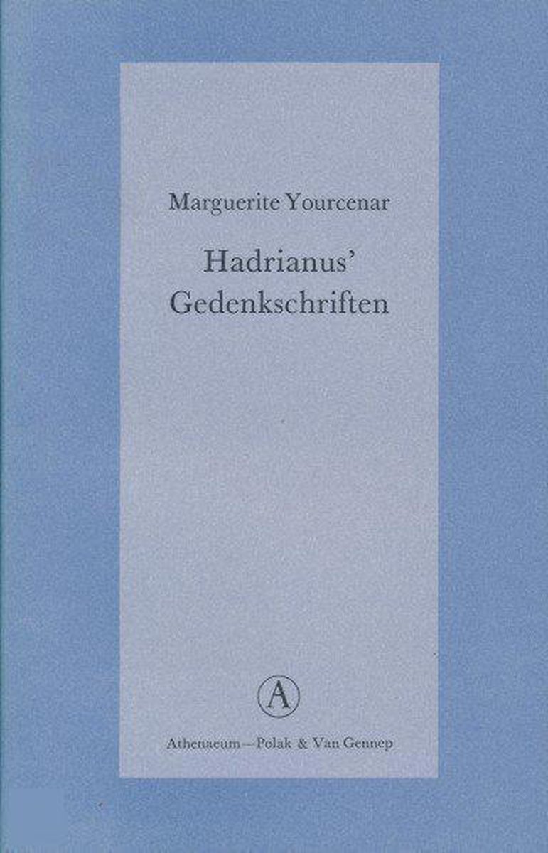 Hadrianus' gedenkschriften / Grote belletrie serie