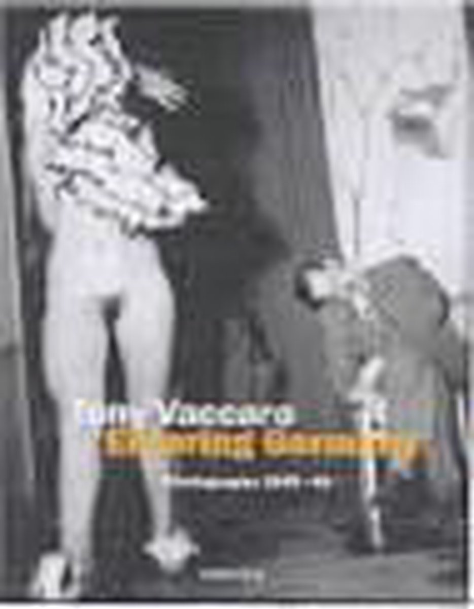 Tony Vaccaro Entering Germany 1944-1949 thumbnail
