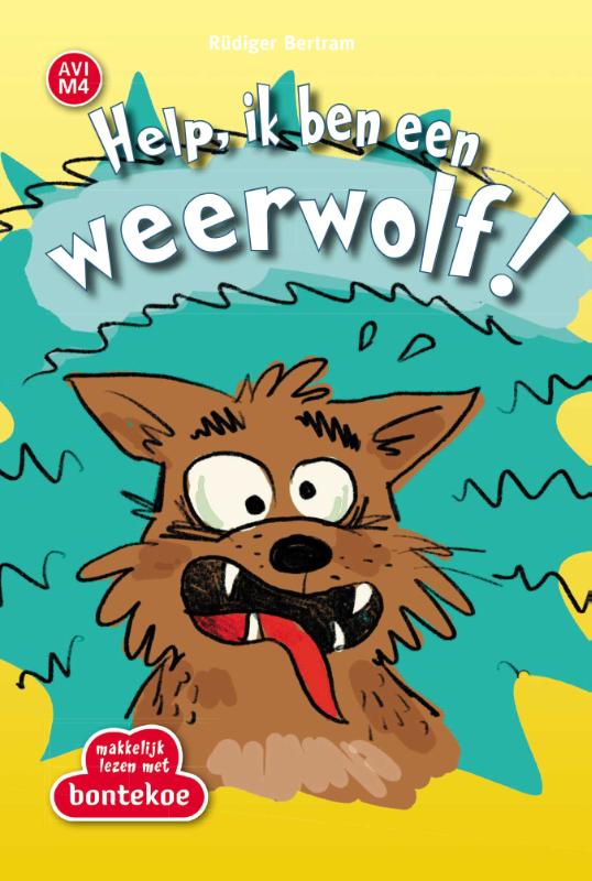 Help, ik ben een weerwolf! / Makkelijk Lezen met Bontekoe