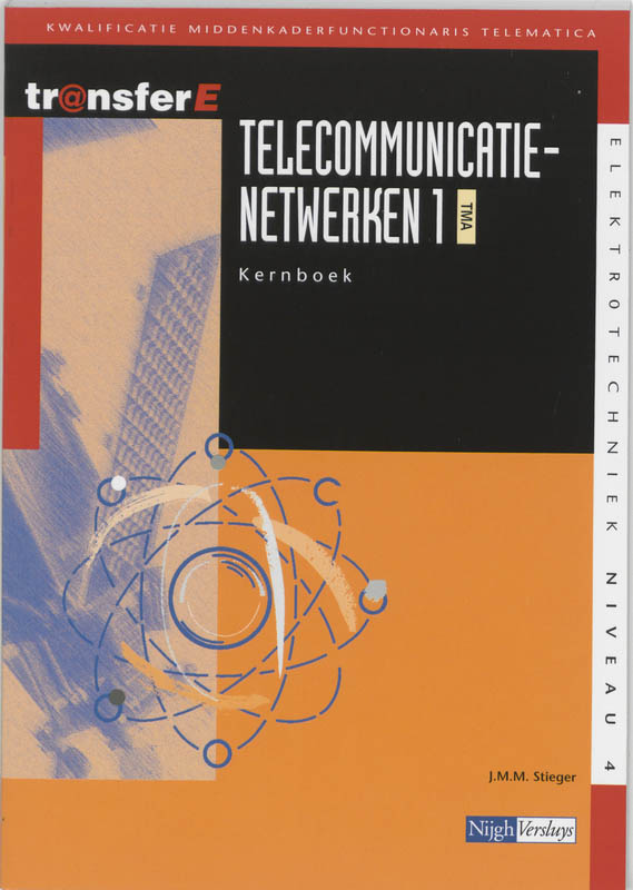 Telecommunicatienetwerken / 1 TMA / Kernboek / TransferE