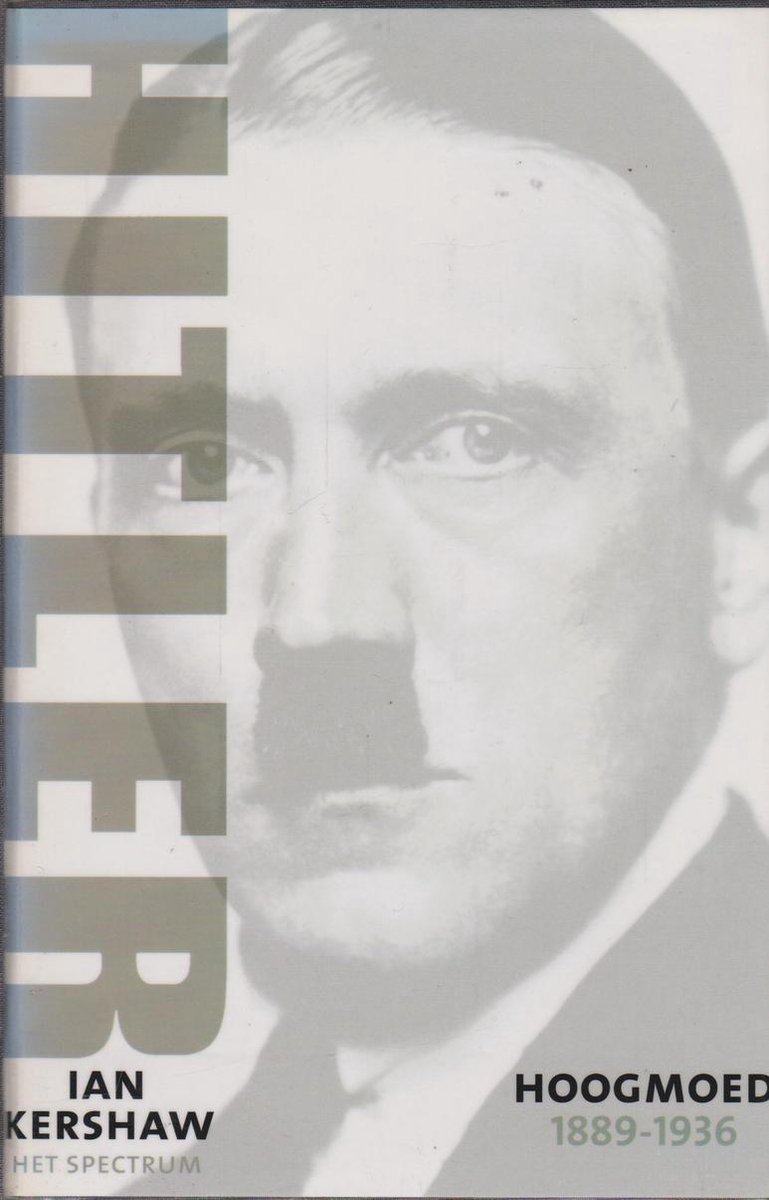 I. Kershaw Hitler 1889-1936 Hoogmoed thumbnail