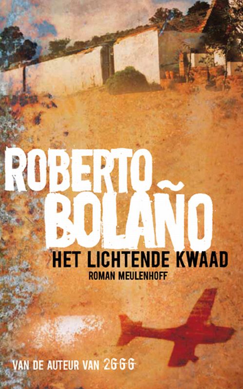Roberto Bolaño Het Lichtende Kwaad