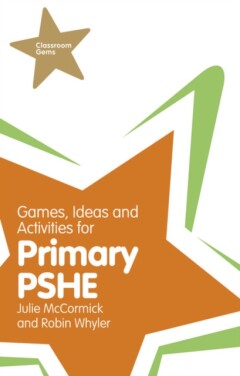 Games, Ideas and Activities for Primary PSHE / Classroom Gems