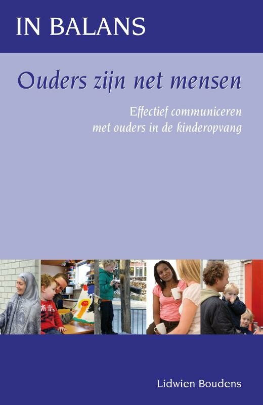 In balans Ouders zijn net mensen
