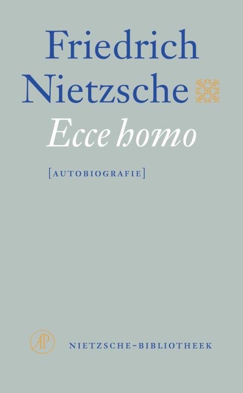Friedrich Nietzsche Ecce Homo / Nietzsche-bibliotheek