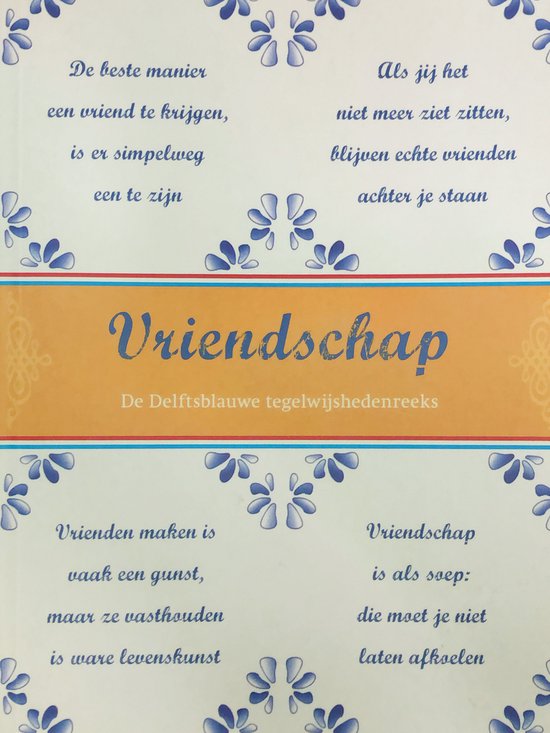de delftsblauwe tegelwijshedenreeks, vriendschap