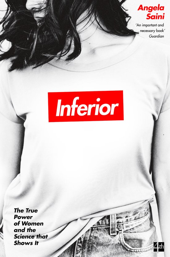 Inferior The true power of women and the science that shows it