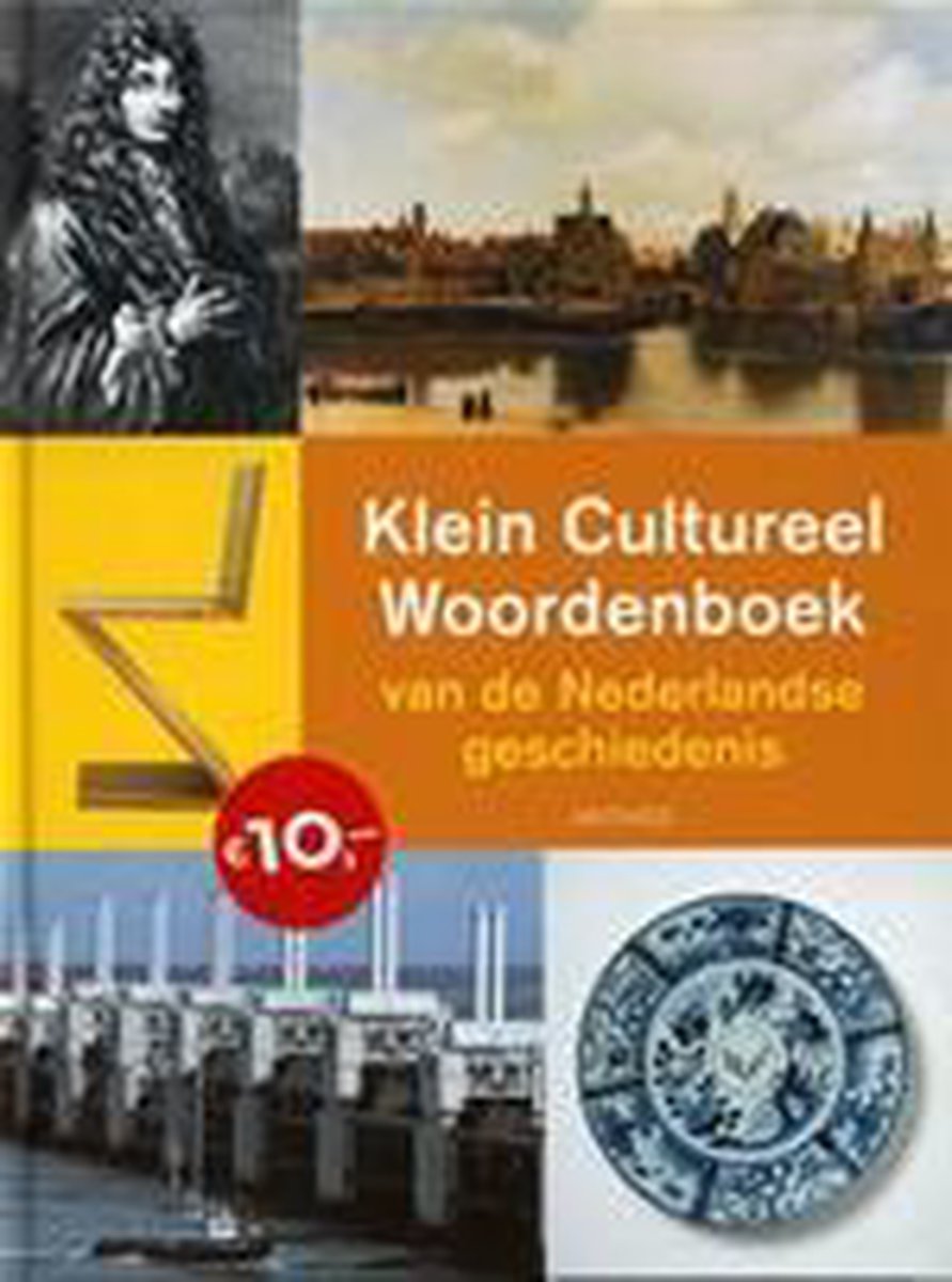 Klein Cultureel Woordenboek Van De Nederlandse Geschiedenis
