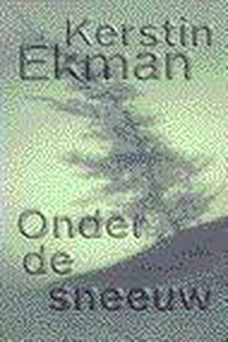 Kerstin Ekman Onder De Sneeuw thumbnail