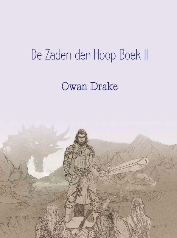 Draak des Vuurs / De Zaden der Hoop / 2