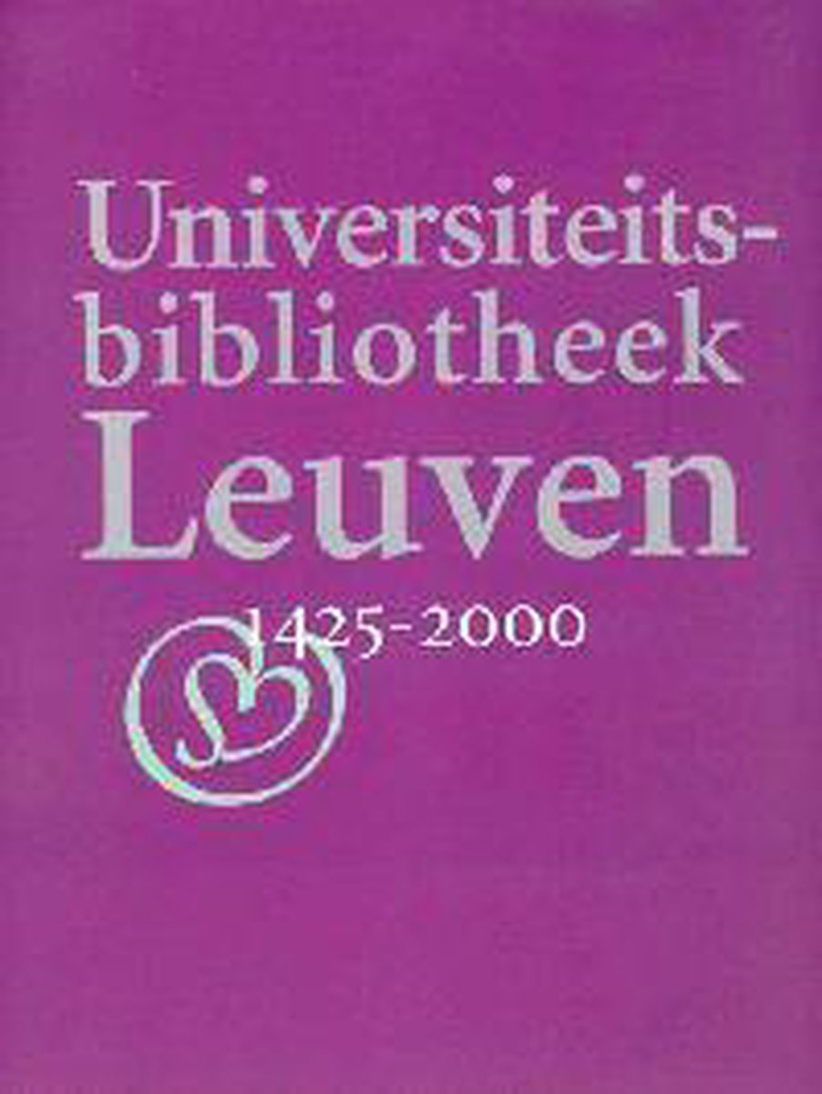 Universiteitsbibliotheek Leuven 1425-2000