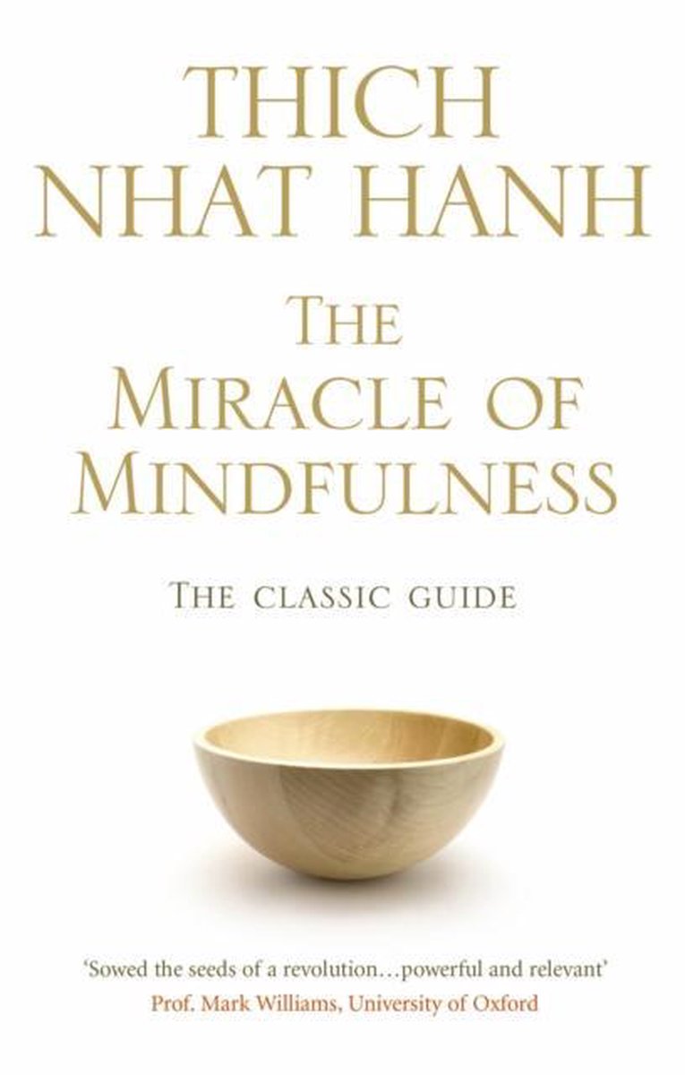 Thich Nhat Hanh The Miracle Of Mindfulness / Rider 100