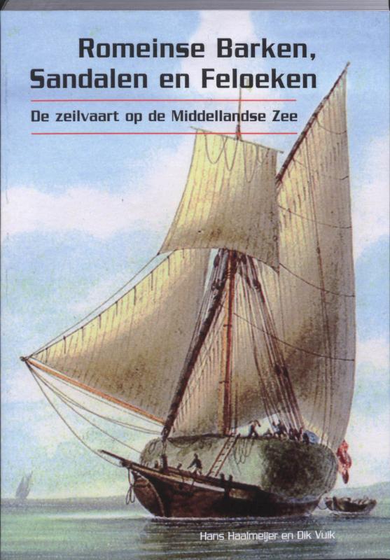 H. Haalmeijer Romeinse Barken, Sandalen En Feloeken