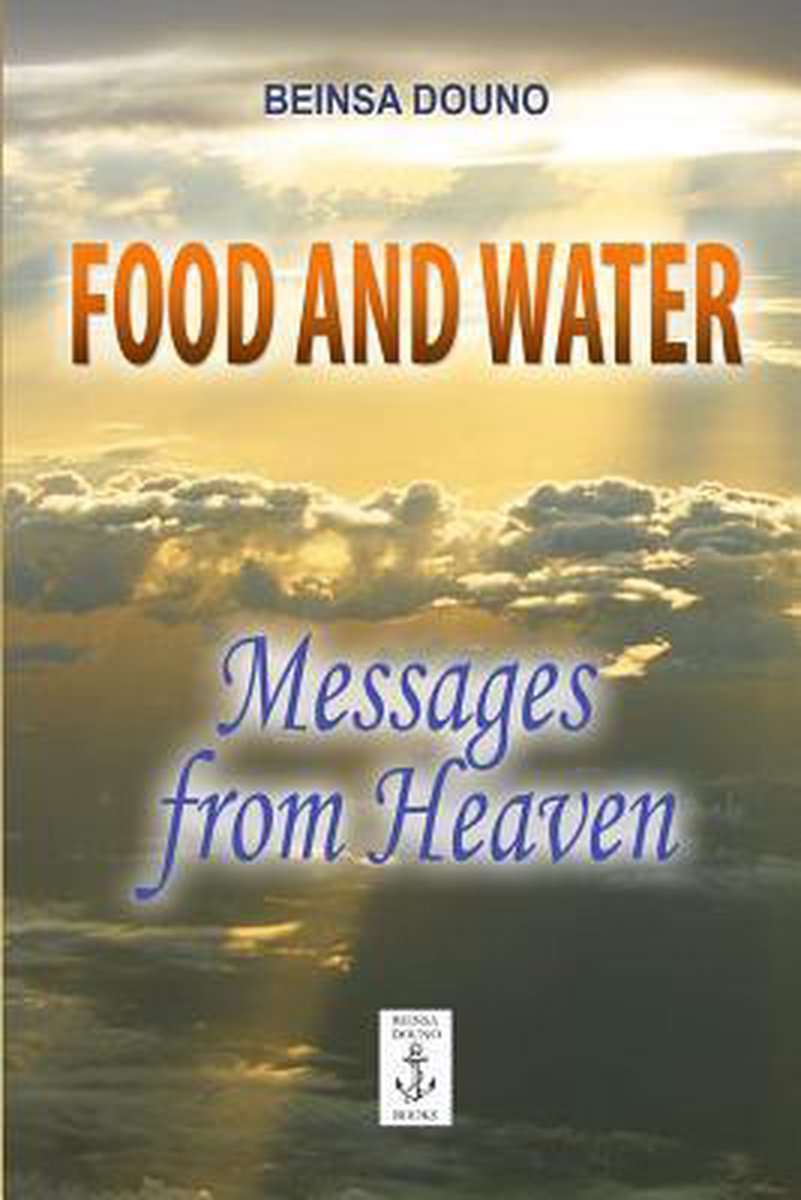 Food and Water - Messages from Heaven