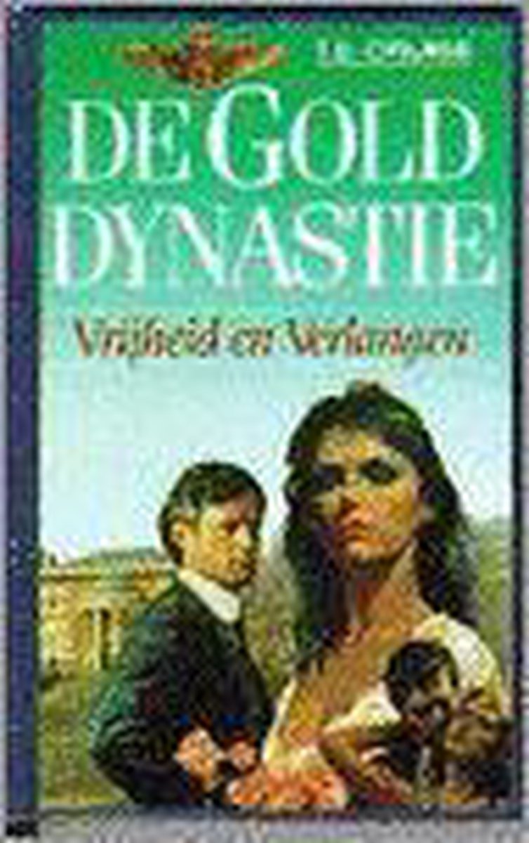 boekenbalie_9789051122329_cover Vrijheid en verlangen / Gold dynastie / 3