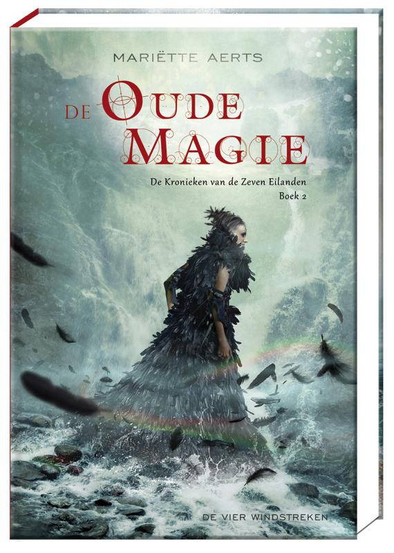 Mariëtte Aerts De Oude Magie / De Kronieken Van De Zeven Eilanden / 2