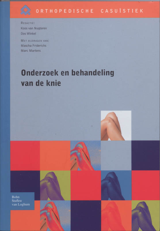 boekenbalie_9789031352050_cover Onderzoek en behandeling van de knie / Orthopedische casuïstiek