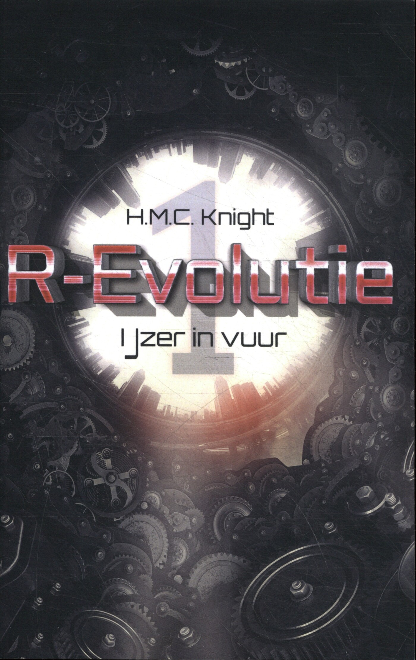 H.M.C. Knight IJzer In Vuur / R-Evolutie / 1