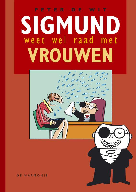 P. de Wit Sigmund Weet Wel Raad Met Vrouwen / Sigmund Weet Wel Raad Met