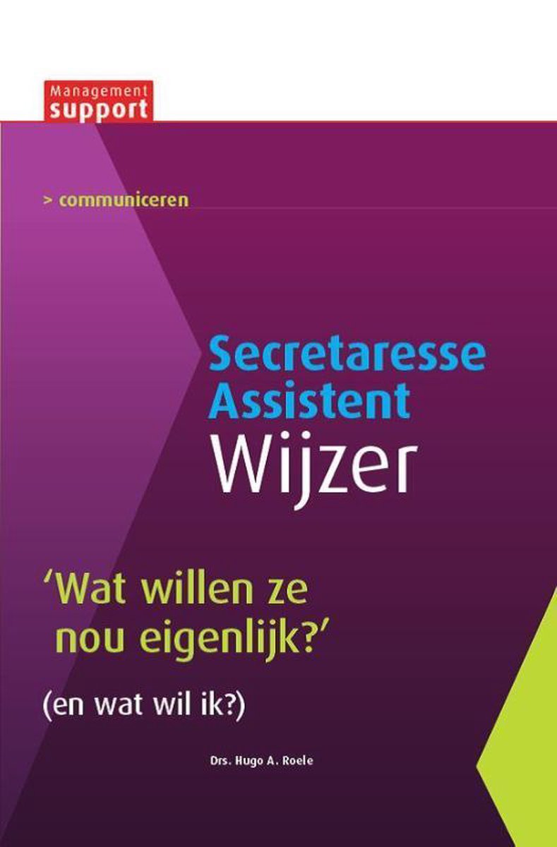 Secretaresse Assistent Wijzer - Wat willen ze nou eigenlijk?