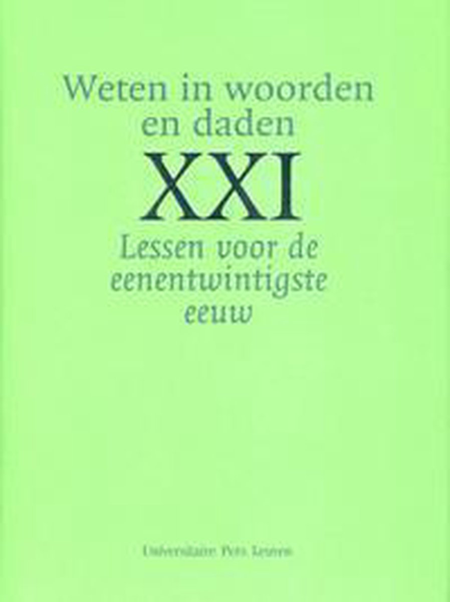 Weten in woorden en daden / Lessen voor de eenentwintigste eeuw / 12