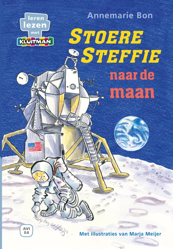 Stoere Steffie naar de maan / Leren lezen met Kluitman