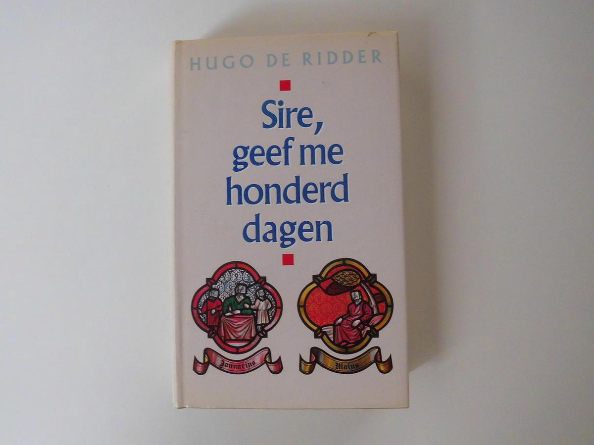 Sire, geef me honderd dagen