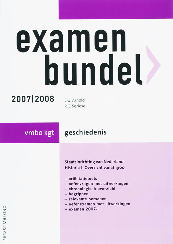 Examenbundel Geschiedenis 2007/2008 vmbo kgt