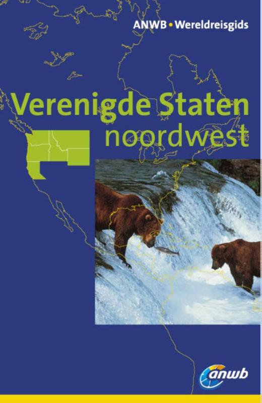 Verenigde Staten NoordWest / ANWB wereldreisgids