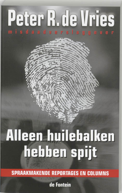 P.R. de Vries Alleen Huilebalken Hebben Spijt