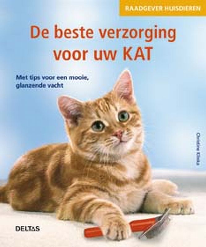 C. Klinka De Beste Verzorging Voor Uw Kat / Raadgever Huisdieren