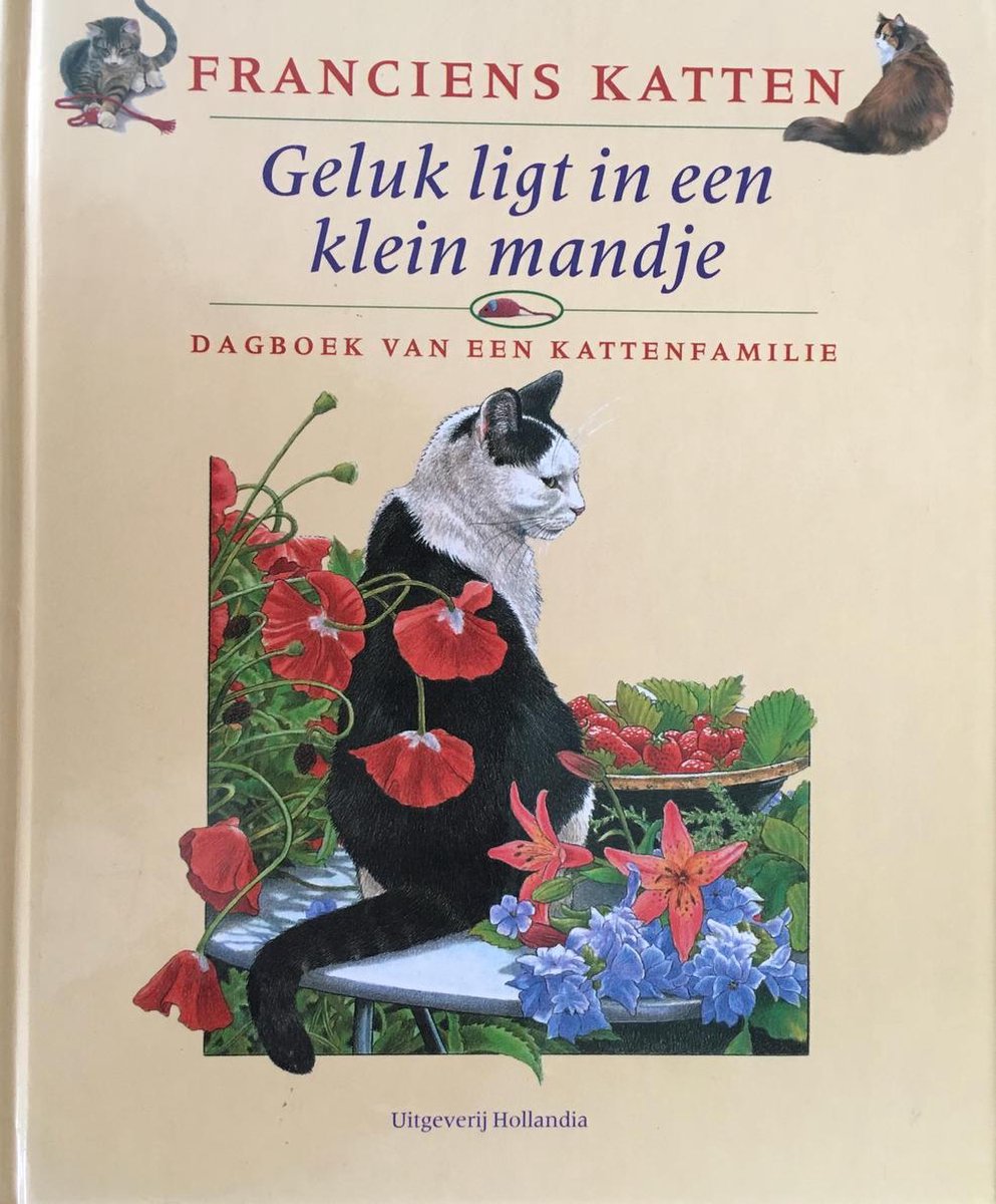 Francien van Wetering Franciens Katten - Geluk Ligt In Een Klein Mandje