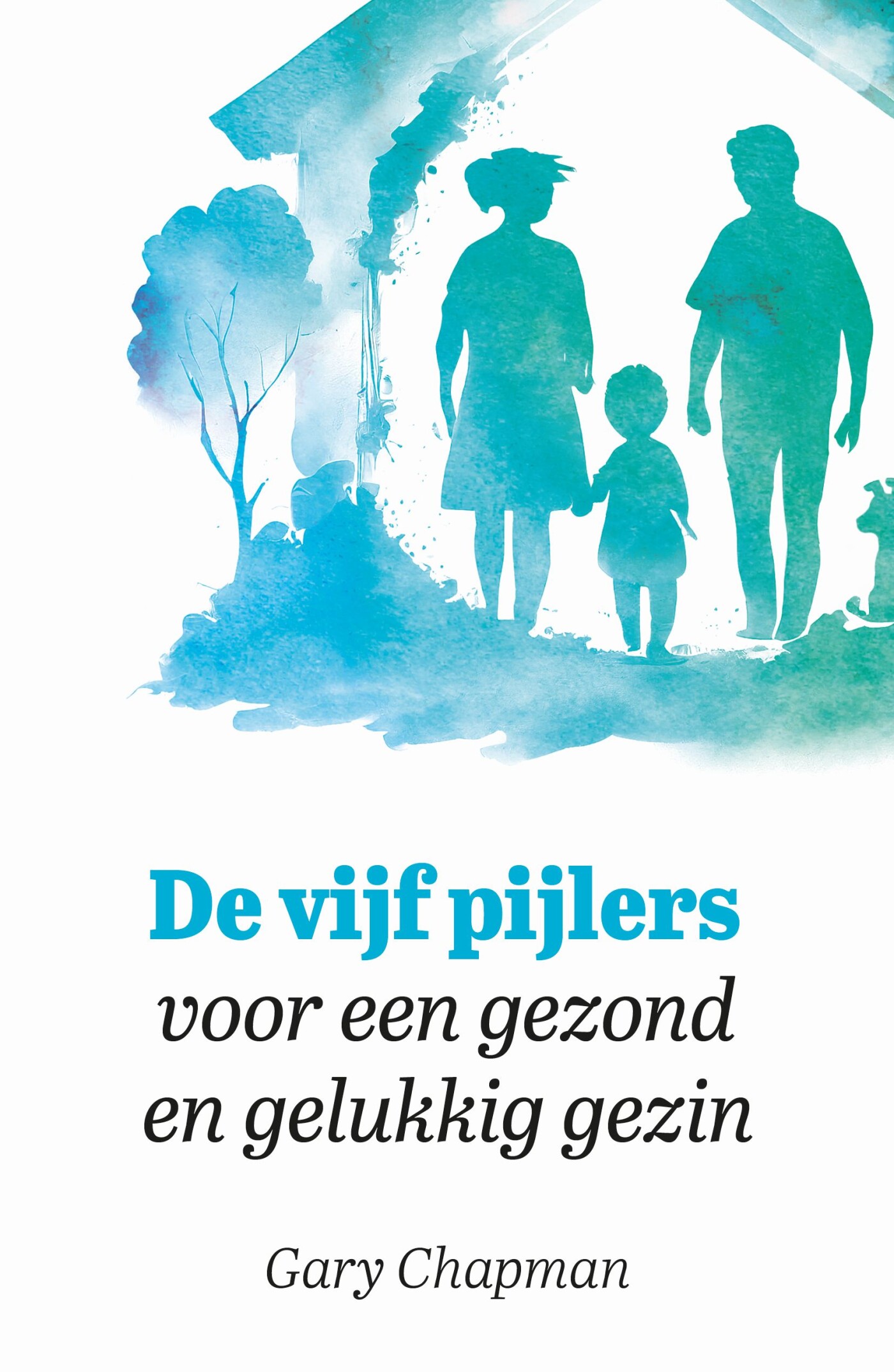 De vijf pijlers voor een gezond en gelukkig gezin