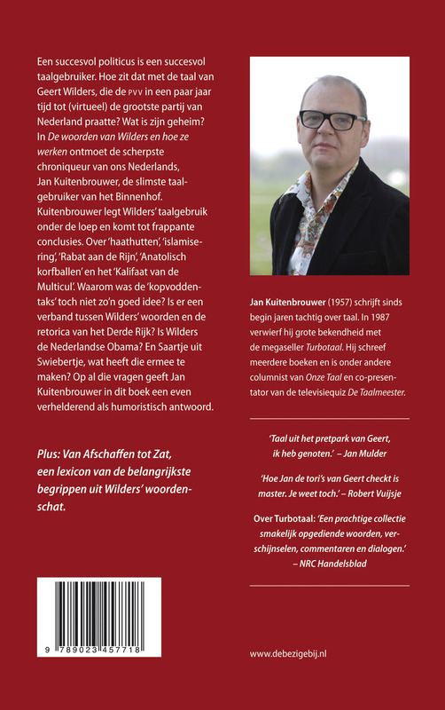 De woorden van Wilders en hoe ze werken De woorden van Wilders en hoe ze werken achterkant